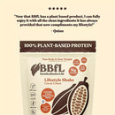 Item 1 of 11     Click to see expanded view BBfL Plant Based Lifestyle Protein Shake, Cocoa Cream  15.4 oz. Bag